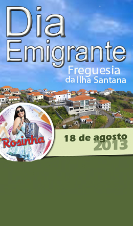 Dia do Emigrante - Freguesia da Ilha - Santana